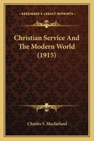 Christian Service and the Modern World 1166580601 Book Cover