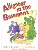 Alligator in the Basement 092519090X Book Cover