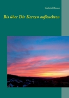 Bis über Dir Kerzen aufleuchten (German Edition) 3740766379 Book Cover