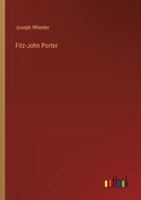 Fitz-John Porter .. 1377929388 Book Cover
