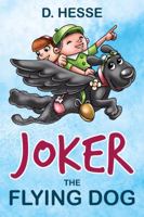 Joker the Flying Dog 1434917630 Book Cover