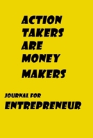 Journal For Enrepreneur, Action Takers Are Money MakersNotebook, New Year Gift, Gift For Entrepreneur Yellow Color: Lined Notebook / Plan Journal, Motivation Journal 120 Pages, 6x9 1676616969 Book Cover