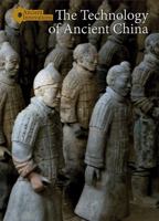 The Technology of Ancient China 1502622351 Book Cover