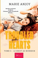 Troubled Hearts - Tome 3: Le droit au bonheur 2390451500 Book Cover