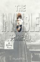 The Invisible Thread: A Journey Home 1432775421 Book Cover