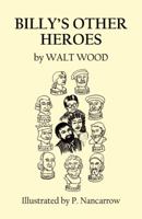 Billy's Other Heroes 0741456265 Book Cover