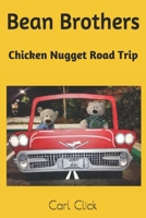 Bean Brothers: Chicken Nugget Road Trip (Bean Bros) 1690790903 Book Cover