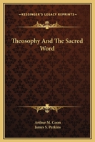 Theosophy And The Sacred Word 1425355935 Book Cover