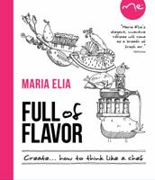 Full of Flavour: Create . . . How to Think Like a Chef 1906868581 Book Cover