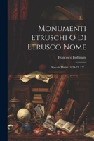 Monumenti Etruschi O Di Etrusco Nome: Specchi Mistici. 1824-25. 2 V... 1022641077 Book Cover