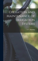 Operation and Maintenance of Irrigation Systems 1437105068 Book Cover