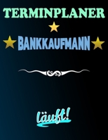 Terminplaner Bankkaufmann l�uft!: Termintagebuch - Terminplan - Terminplaner-Buch - t�gliche Termine 1656503816 Book Cover