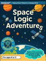 Space Logic Adventures: Logic Workbook for Kids Ages 8–11 | Space Comic Adventures, Brain Teasers & Critical Thinking Challenges B0F5J1XZ8X Book Cover