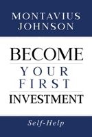 Become Your First Investment B0CCCVJ82W Book Cover