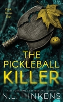 Pickleball Killer : A Psychological Suspense Thriller 1947890581 Book Cover