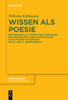 Wissen Als Poesie : Ein Grundriss Zu Formen und Funktionen der Fr?hneuzeitlichen Lehrdichtung Im Deutschen Kulturraum des 16. Und 17. Jahrhunderts 3110651920 Book Cover