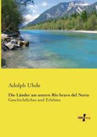 Die Länder am untern Rio Bravo del Norte - Primary Source Edition B0BPW4TSG7 Book Cover