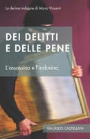 DEI DELITTI E DELLE PENE: Assassini e indovini (Le indagini di Marco Vincenti) B0BJB23FXG Book Cover
