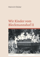 Wir Kinder vom Bleckmannshof II: Eine Kindheit im Bochum der Nachkriegszeit 3755738325 Book Cover