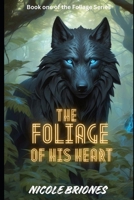 The Foliage of His Heart: A Dark Shifter Romance B0CSYXYNCW Book Cover