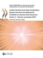Projet Ocde/G20 Sur L'Erosion de La Base D'Imposition Et Le Transfert de Benefices Limiter L'Erosion de La Base D'Imposition Faisant Intervenir Les Deductions D'Interets Et D'Autres Frais Financiers,  9264268340 Book Cover