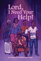 Lord, I Need Your Help! 1649131984 Book Cover