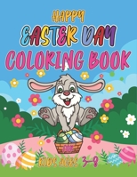 Happy easter day coloring book for kids ages 3-8: Easter Day Coloring Book For Kids Ages 2-10 Children And Preschoolers. For Boys And Girls. Eggs, Bunny, Easter And Much More. B09TDSCDSC Book Cover