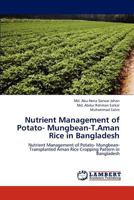 Nutrient Management of Potato- Mungbean-T.Aman Rice in Bangladesh: Nutrient Management of Potato- Mungbean-Transplanted Aman Rice Cropping Pattern in Bangladesh 3659214531 Book Cover
