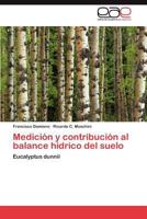 Medicion y Contribucion Al Balance Hidrico del Suelo 3659025291 Book Cover