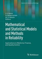 Mathematical and Statistical Models and Methods in Reliability (Statistics for Industry and Technology) 0817649700 Book Cover