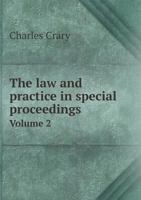 The Law and Practice in Special Proceedings Volume 2 5518540272 Book Cover