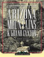 Longstreet Highroad Guide to the Arizona Mountains & Grand Canyon (Longstreet Highroad Mountain Guide Series) 1563525933 Book Cover
