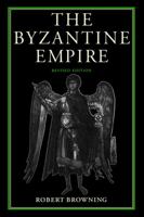 The Byzantine Empire 0813207541 Book Cover