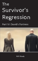 Survivor's Regression Part 4 : David's Fortress 1968027319 Book Cover