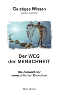 Der Weg der Menschheit: Die Zukunft der menschlichen Evolution 3756886689 Book Cover