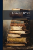 The Eclectic Review; Volume 15 1271110415 Book Cover