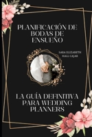 Planificación de Bodas de Ensueño: La Guía Definitiva para Wedding Planners B0CGC26LTK Book Cover