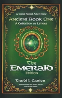 A Great Forest Adventure Ancient Book One: A Collection of Letters - The Emerald Edition 1778838898 Book Cover