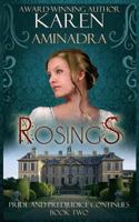 Rosings - Pride and Prejudice Continues Book Two 1490492291 Book Cover