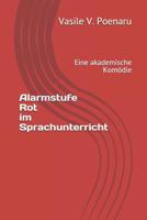 Alarmstufe Rot im Sprachunterricht: Eine akademische Komödie (Theater) 173105629X Book Cover
