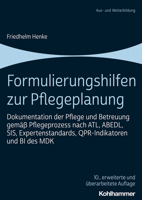 Formulierungshilfen Zur Pflegeplanung: Dokumentation Der Pflege Und Betreuung Gemass Pflegeprozess Nach Atl, Abedl, Sis, Expertenstandards, Qpr-indikatoren Und Bi Des Mdk 3170394142 Book Cover