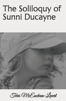 The Soliloquy of Sunni Ducayne 1999268504 Book Cover