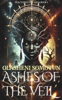 Ashes of the Veil (Fractured Veil Saga) B0DYJ6XBCB Book Cover