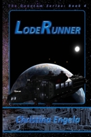 Loderunner: Quantum Book 4 B0B9VWFJ3Q Book Cover