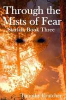 Through the Mists of Fear 1500688207 Book Cover