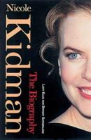 Nicole Kidman: The Biography 185410859X Book Cover