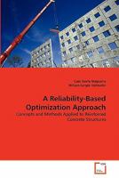 A Reliability-Based Optimization Approach: Concepts and Methods Applied to Reinforced Concrete Structures 3639262573 Book Cover