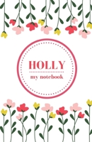 Holly - My Notebook Personalised Journal/Diary Fab Girl/Women's Gift Christmas Stocking Filler 100 lined pages 1710336978 Book Cover