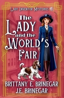 The Lady and the World's Fair: A 1920s San Francisco Murder Mystery (Lady Inventor Mysteries) B0FHC42LCY Book Cover