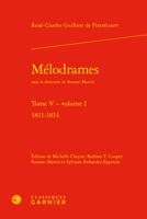 Melodrames. Tome V, Volume I: 1811-1814 2406105520 Book Cover